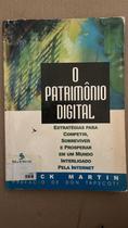 Patrimonio Digital, O - Estrategias Para Competir, Sobreviver E Prospe Patrimonio Digital, O - Estrategias Para Competir, Sobreviver E Prospe