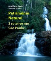Patrimonio Natural - 3 Roteiros Em Sao Paulo Patrimonio Natural - 3 Roteiros Em Sao Paulo