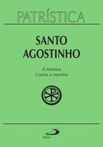 Patrística - A mentira / Contra a mentira - Paulus Editora Patrística - A mentira / Contra a mentira - Paulus Editora