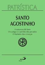 Patristica - A Natureza Do Bem - Vol 40 - Paulus - - LC