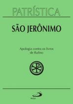 Patrística - apologia contra os livros de rufino - vol. 31