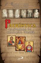 Patrística: Caminhos Da Tradição Cristã Patrística: Caminhos Da Tradição Cristã