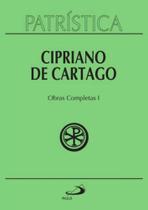 Patrística - cipriano de cartago - obras completas i - vol. 35/1 - vol. 35