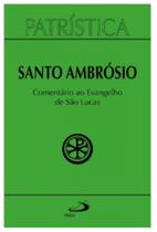 Patrística - comentário ao evangelho de lucas -