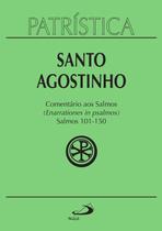 Patrística - comentário aos salmos (101-150) - vol. 9/3: salmos 101-150 (enarrationes in psalmos) - 3