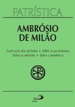 Patrística - Explicação do Símbolo (da Fé) - Volume 5 - Paulus Patrística - Explicação do Símbolo (da Fé) - Volume 5 - Paulus