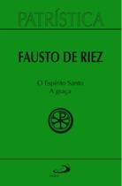 Patrística - O Espírito Santo - A Graça - Vol 51