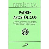 Patrística (Vol.01): Padres Apostólicos - Paulus