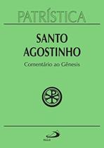 Patrística Vol. 21 - Comentario Ao Genesis
