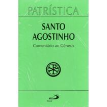 Patrística (Vol.21) Comentário ao Gênesis - - Paulus Patrística (Vol.21) Comentário ao Gênesis - - Paulus