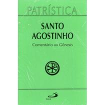 Patrística (Vol.21) Comentário ao Gênesis -
