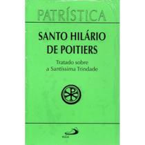 Patrística (Vol.22): Tratado Sobre a Santíssima Trindade - - Paulus Patrística (Vol.22): Tratado Sobre a Santíssima Trindade - - Paulus