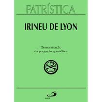 Patrística (Vol.33): Demonstração da Pregação Apostólica