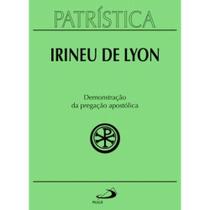 Patrística (Vol.33): Demonstração da Pregação Apostólica - - Paulus Patrística (Vol.33): Demonstração da Pregação Apostólica - - Paulus