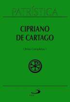 Patrística Vol. 35/1 - Cipriano De Cartago - Obras Completas I Patrística Vol. 35/1 - Cipriano De Cartago - Obras Completas I