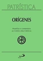 Patrística Vol. 38 - Orígenes Homílias E Comentário Ao Cântico Dos Canticos