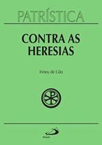 Patristica - vol. 4 - contra as heresias - - PAULUS