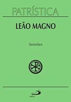 Patrística Vol. 6 - Sermões - - PAULUS Patrística Vol. 6 - Sermões - - PAULUS