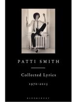 Patti smith collected lyrics - 1970-2015 Patti smith collected lyrics - 1970-2015