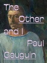 Paul Gauguin: The Other And I