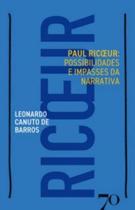 Paul Ricoeur Possibilidades E Impasses Da Narrativa - Edicoes 70 - Almedina