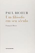 Paul Ricoeur: Um Filósofo Em Seu Século