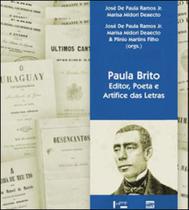 Paula brito - editor, poeta e artifice das letras - EDUSP