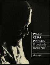Paulo cesar pinheiro: o poeta de todos nos Paulo cesar pinheiro: o poeta de todos nos