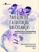 Paulo freire e a educação das crianças - vol. 2 Paulo freire e a educação das crianças - vol. 2