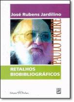 Paulo Freire: Retalhos Biobibliográficos