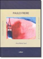 Paulo Freire: Uma Prática Docente a Favor da Educação Crítico-libertadora - Coleção Sapientia - EDUC - PUC Paulo Freire: Uma Prática Docente a Favor da Educação Crítico-libertadora - Coleção Sapientia - EDUC - PUC