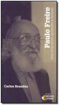 Paulo Freire - Uma Vida Entre Aprender e Ensinar