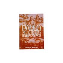 Paulo, Mulheres Esposas - Craig S. Keener - ABase