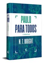 Paulo Para Todos: 1 Coríntios Paulo Para Todos: 1 Coríntios