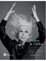 Pausa & linha - o poder em fernanda montenegro