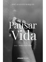 Pausar a vida (2023 flashes do dia-a-dia) Pausar a vida (2023 flashes do dia-a-dia)