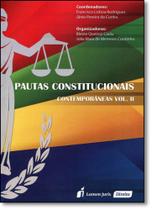 Pautas Constitucionais Contemporâneas - Vol.2 - LUMEN JURIS