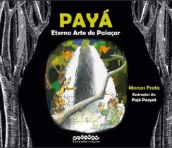 Payá: A Arte Eterna De Paiaçar - LETRA SELVAGEM EDITORA E LIVRARIA Payá: A Arte Eterna De Paiaçar - LETRA SELVAGEM EDITORA E LIVRARIA