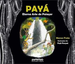 Payá: A Arte Eterna De Paiaçar - LETRA SELVAGEM EDITORA E LIVRARIA