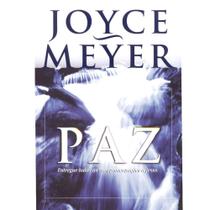 Paz Entregue Todas as suas Preocupações a Jesus, Joyce Meyer - Bello -