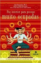 PAZ INTERIOR PARA PESSOAS MUITO OCUPADAS -