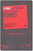 Paz na Teoria Política de Hobbes, A - EDICOES 70