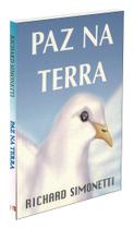 Paz na Terra - Livro de Richard Simonetti Paz na Terra - Livro de Richard Simonetti