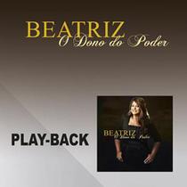 Pb beatriz - o dono do poder Pb beatriz - o dono do poder