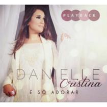 Pb danielle cristina - é so adorar - CENTRAL GOSPEL