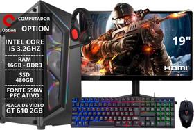 PC Gamer Completo Intel Core I5 16 GB 480 GB GT 610 2 GB Monitor 19" e kit gamer - Option Soluções