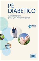 Pé Diabético-Caminhando Para Um Futuro Melhor Pé Diabético-Caminhando Para Um Futuro Melhor