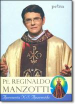 Pe. Reginaldo Manzotti Apresenta Nossa Senhora Aparecida