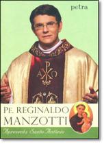 Pe. Reginaldo Manzotti Apresenta Santo Antônio Pe. Reginaldo Manzotti Apresenta Santo Antônio