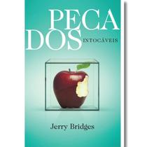 Pecados Intocáveis Jerry Bridges Pecados Intocáveis Jerry Bridges